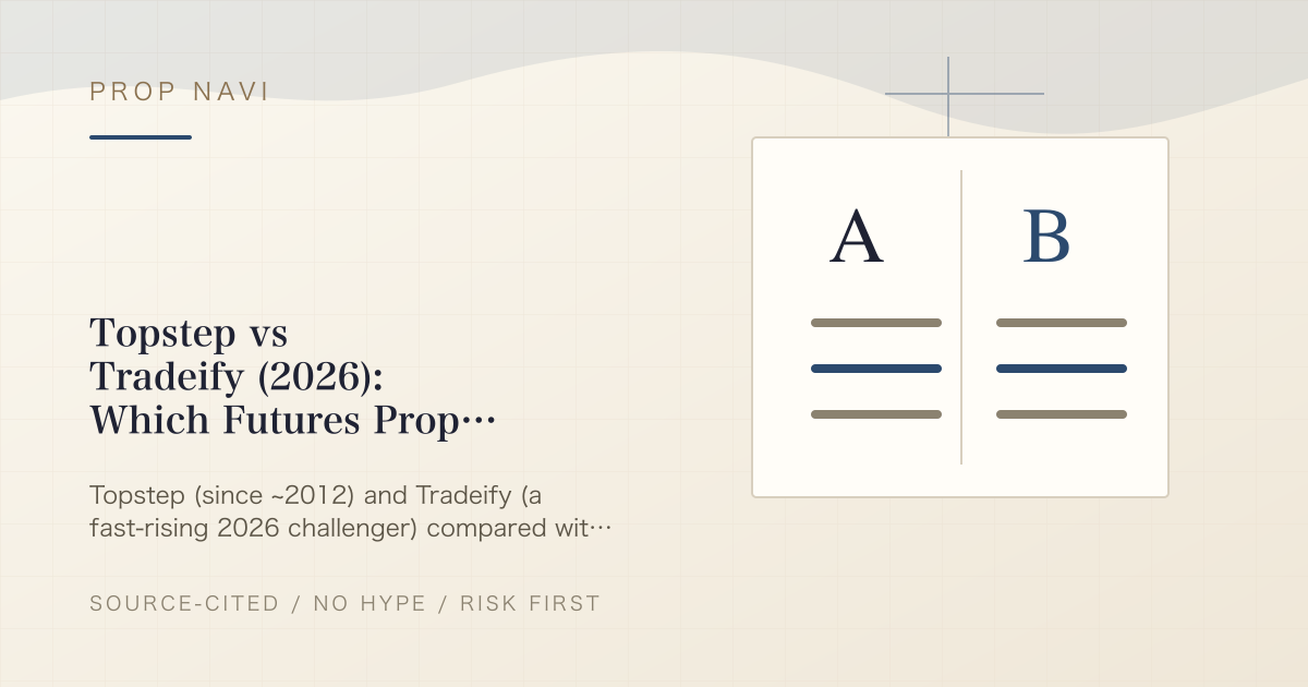 Topstep vs Tradeify (2026): Which Futures Prop Firm Pays More, Faster?